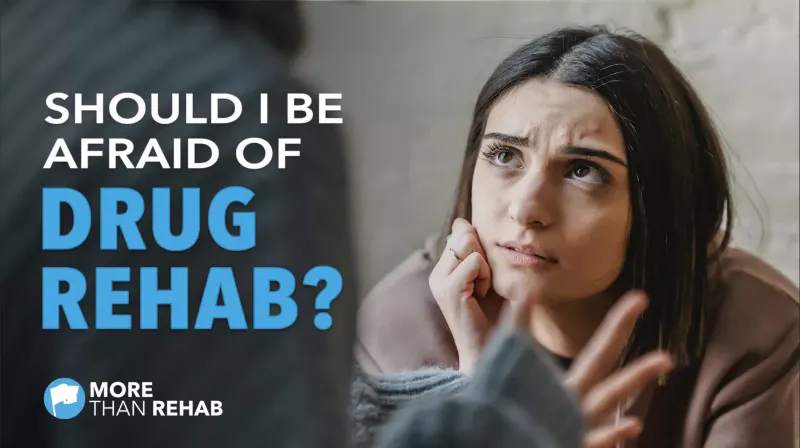 should-I-be-afriad-of-rehab-withdrawal-symptoms-drug-detox-life-changes