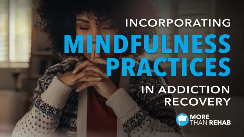 Mindfulness-practices-Addiction-recovery-Managing-cravings-Stress-reduction-Emotional-regulation-relapse-prevention-Houston-TX-drug-rehab