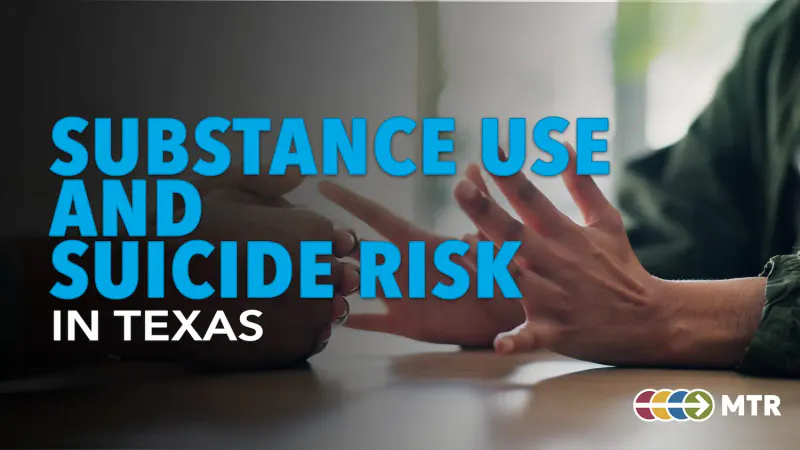 Substance Use and Suicide Risk in Texas 2026