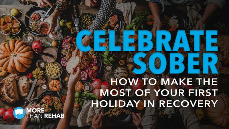 alcoholic-beverage-holiday-season-celebrating-sober-12-step-programs-alcohol-free-Thanksgiving-Christmas-New-Years-Eve-relapse-prevention-friends-and-family-drink-alcohol-More-Than-Rehab